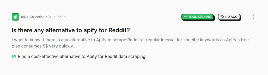 Updated ScrapeBadger match: someone seeking a cheaper alternative to Apify for Reddit data extraction.